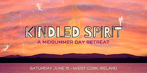 KINDLED SPIRIT: A Midsummer Day Retreat primary image