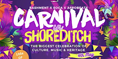 CARNIVAL IN SHOREDITCH - Bank Holiday Bashment, Afrobeats, Soca primary image