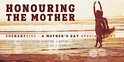 Immagine principale di Honouring The Mother: A Mother's Day Gathering of Music, Cacao & Poetry. 