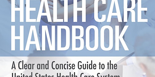 DOWNLOAD [EPub]] The Health Care Handbook: A Clear and Concise Guide to the primary image