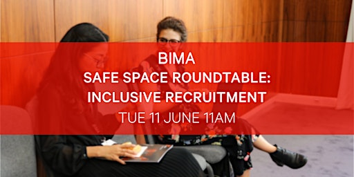 BIMA Safe Space Roundtable | Inclusive Recruitment primary image