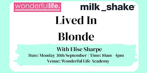 Imagem principal do evento milk_shake LIVED IN BLONDE