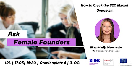 Ask Female Founders: How to Crack the B2C Market Overnight