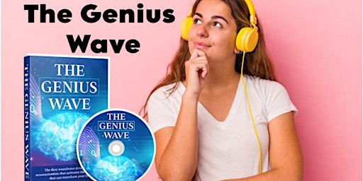 Hauptbild für The Genius Wave 2024 WARNING ALERT! (Honest Customer Responses Exposed)