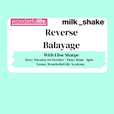 milk_shake REVERSE BALAYAGE