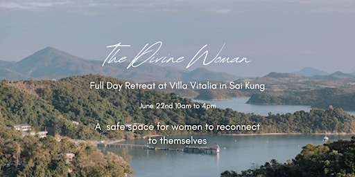 Imagem principal do evento The Divine Woman: A Full Day Retreat for Women to Reconnect with Themselves