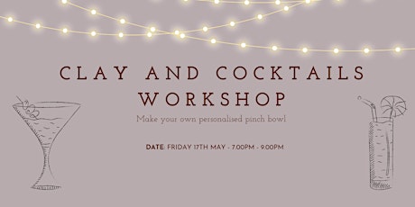 Clay and Cocktails Workshop