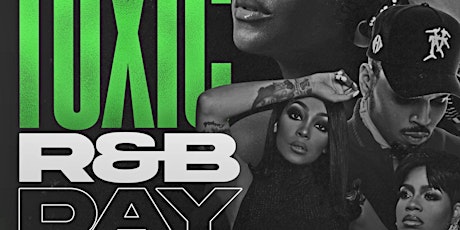 Toxic R&B Day Party