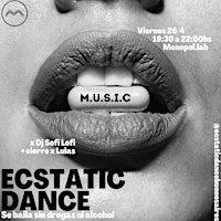 Hauptbild für ECSTATIC DANCE x DJ Sofi Lofi + cierre de música en vivo en  MONOPOL.LAB
