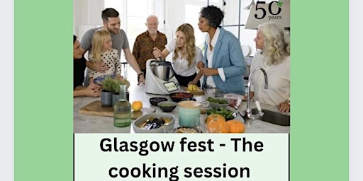Glasgow Fest - Open day with Thermomix The Cooking Class session primary image