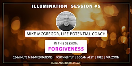 Illumination Session #5: Forgiveness