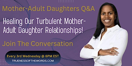 Healing Turbulent Mother-Adult Daughter Relationships Together | Live Q&A