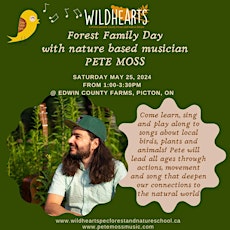 Forest Family Day with Pete Moss - Saturday May 25th, 2024