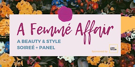 Imagen principal de A Femmé Affair: A Beauty & Style Soireé