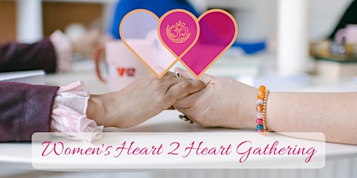 Hauptbild für Women’s Heart 2 Heart Gathering