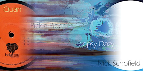 Pick a Piper • Loopsy Dazy • Quan • Nick Schofield | Album Releases! primary image