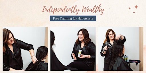 Independently Wealthy for Hairstylists primary image