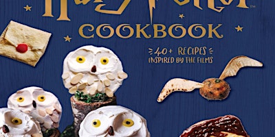 Image principale de [Ebook] The Official Harry Potter Cookbook 40+ Recipes Inspired by the Film