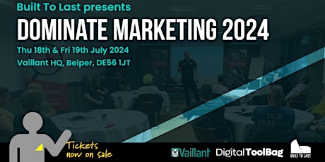 Dominate Marketing 2024 - 2 days LIVE at Vaillant HQ in Belper!