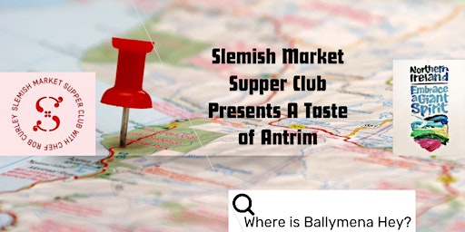 Imagem principal do evento Slemish Market Supper Club Presents A Taste of Antrim