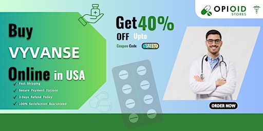 Sale! Buy Vyvanse Online at Affordable Cost via Debit Card in USA primary image
