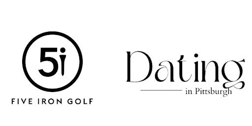 Primaire afbeelding van Dating in Pittsburgh - Five Iron Golf - Singles Meet Up
