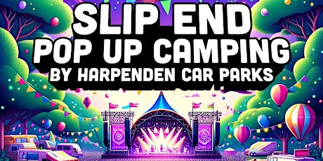 Slip End Pop Up Camping + 1 Free Parking Space Sunday ONLY