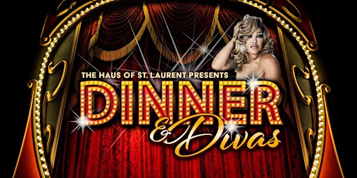Imagem principal do evento Dinner & Divas Drag Show