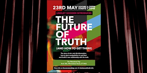 Imagem principal do evento Lindley Gooden Introduces: The Future Of Truth