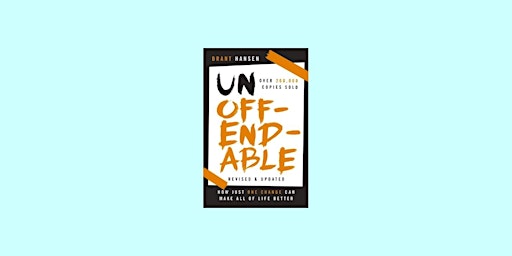 Primaire afbeelding van download [EPUB] Unoffendable: How Just One Change Can Make All of Life Bett