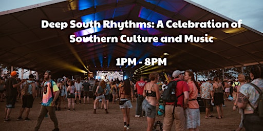 Deep South Rhythms: A Celebration of Southern Culture and Music primary image