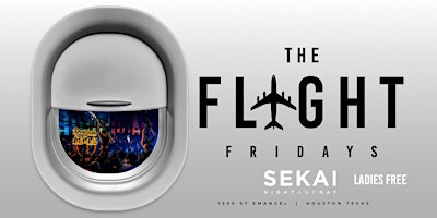 THE FLIGHT FRIDAYS @ SEKAI primary image