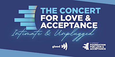 Imagem principal do evento The Concert For Love & Acceptance — Intimate & Unplugged