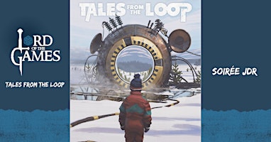 Immagine principale di Soirée JDR - Tales From The Loop 