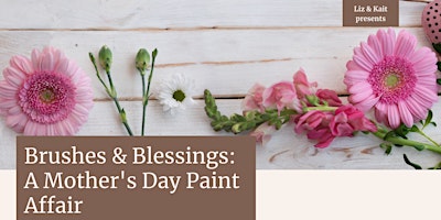 Imagem principal do evento Brushes & Blessings: A Mother's Day Paint Affair
