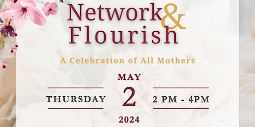Network & Flourish: A Celebration of All Mothers primary image