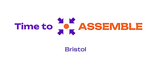 Time to Assemble - Bristol primary image