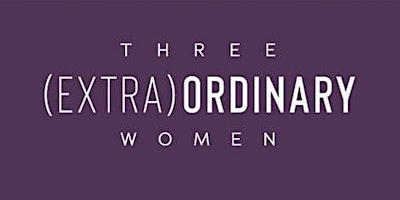 Three (Extra) Ordinary Women primary image