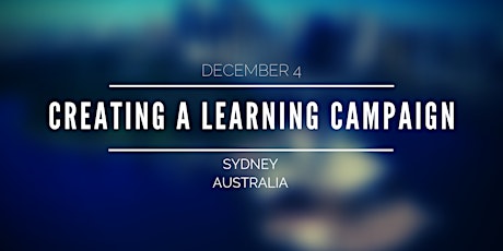 Creating a Learning Campaign - Sydney Workshop primary image