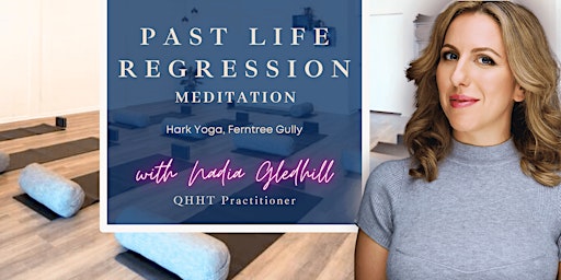 Imagem principal do evento Past Life Regression - Hark Yoga Ferntree Gully