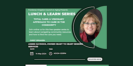 Lunch & Learn: Total Care: A Visionary Approach to Care in the Community