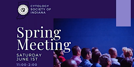 Spring Cytology Society of Indiana Meeting 2024