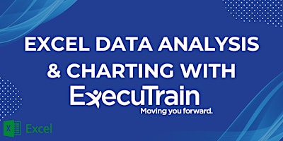 Image principale de ExecuTrain - Excel Data Analysis & Charting $30 Session