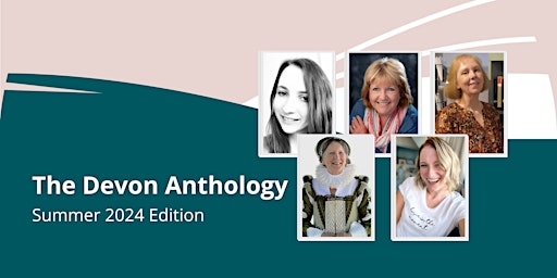 Imagem principal do evento The Devon Anthology: Summer 2024 Edition