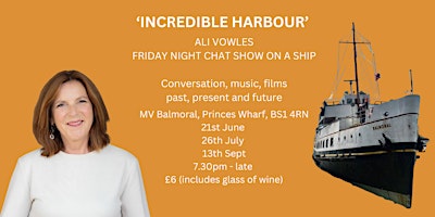 Primaire afbeelding van Incredible Harbour : Ali Vowles' Friday Night Chat Show on a Ship!