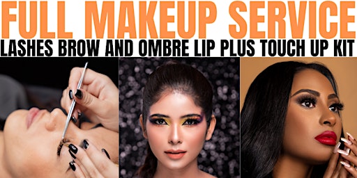 Imagem principal do evento FULL MAKEUP SERVICE Lashes, Brow and Ombre Lip Plus Touch Up Kit