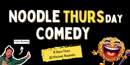 Noodle Thursday Comedy | Berlin English Stand Up Comedy Show Open Mic 23.05 primary image