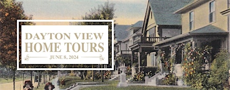 Dayton View Historic District Tour of Homes