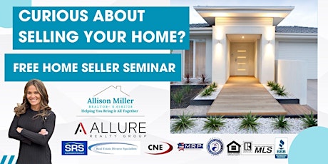 Thinking of Selling Your Home? Free Seller Seminar