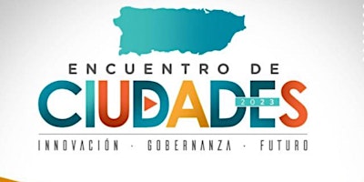 Primaire afbeelding van 2do Encuentro de Ciudades: Innovación, Gobernanza y Futuro